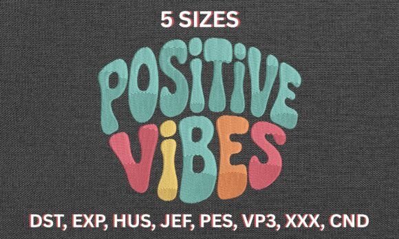 Positive Vibes Embroidery Design